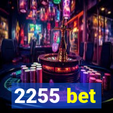 2255 bet